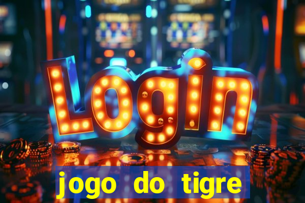 jogo do tigre deposito de 3 reais